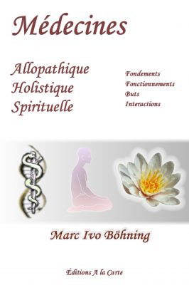 Médecines allopathique, holistique et spirituelle